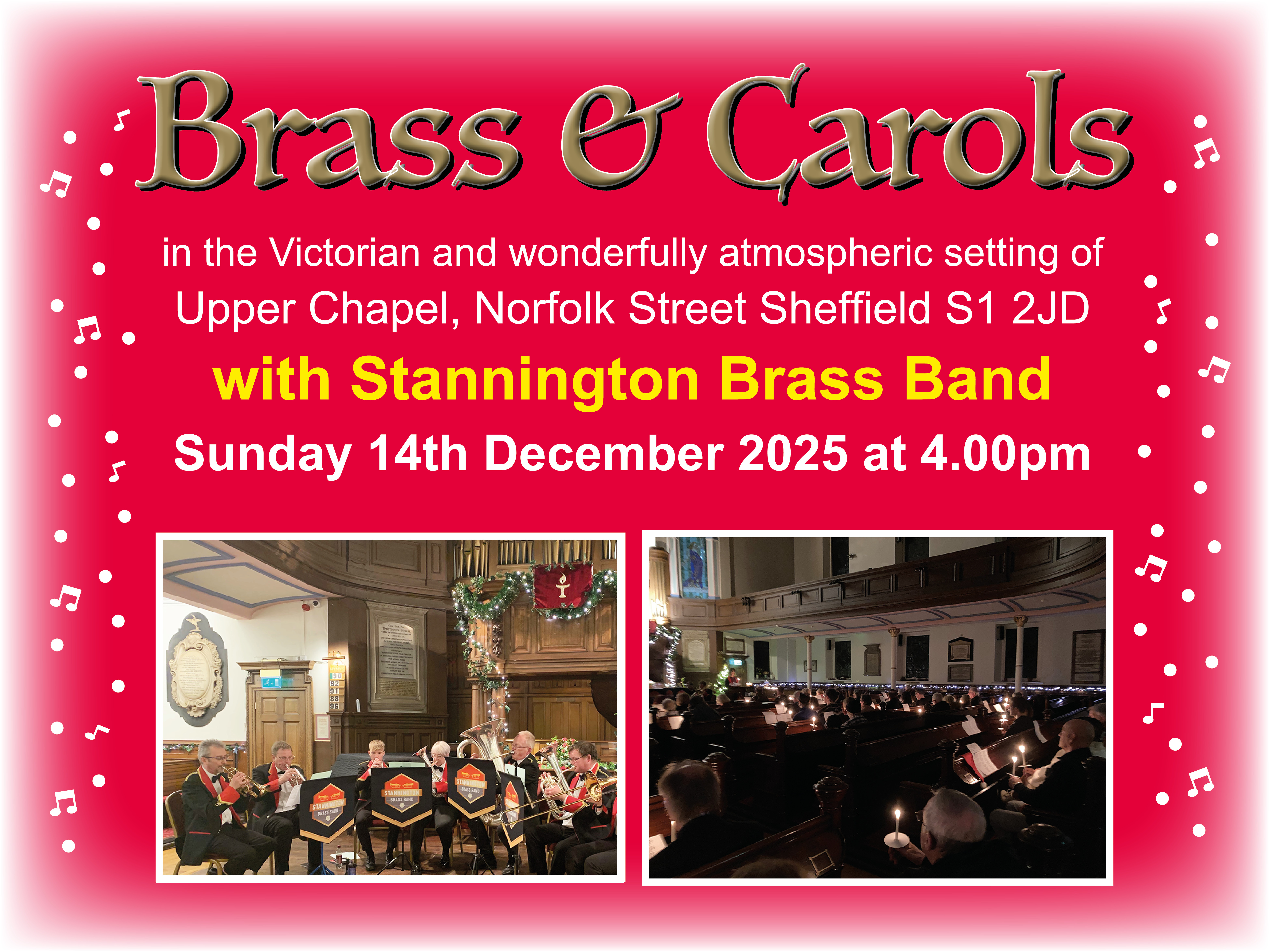 Promotional poster for “Brass &amp; Carols” in the Victorian setting of Upper Chapel, Norfolk Street, Sheffield. Event details include Stannington Brass Band performing on Sunday 14th December 2025 at 4.00pm. The design features a red background with musical notes, gold and white text, and two photos: one showing a brass band playing inside a decorated chapel, and another of an audience holding candles during the performance.