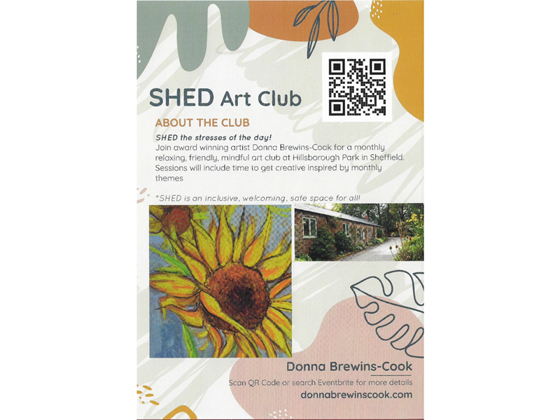 Flyer for SHED Art Club with abstract shapes, a sunflower painting, a photo of a brick building, and text promoting monthly mindful art sessions in Sheffield. Includes QR code and website donnabrewinscook.com.