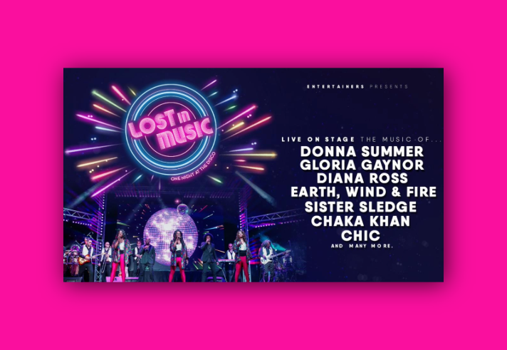 Concert-style promotional image for Lost in Music: One Night at the Disco. The design features a vibrant stage with colorful lights and a live band performing in front of a large circular neon sign that reads “Lost in Music.” Bright beams of pink, purple, and blue radiate from the sign. Text on the right side announces: “Live on stage the music of… Donna Summer, Gloria Gaynor, Diana Ross, Earth, Wind & Fire, Sister Sledge, Chaka Khan, Chic and many more.” The overall theme evokes a lively disco atmosphere.
