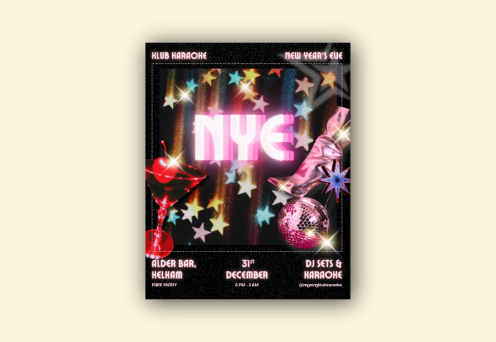 Poster for the events with a black background covered in multi coloured stars, a silver boot, a red cocktail glass with a drink garnished with a cherry and a disco glitter-ball. In the centre of the image are the letters 'NYE' picked out in pink in a retro 70s font. Around the edges of the image is the text 'Klub Karaoke', 'New Year's Eve', 'DJ Sets & Karaoke',  '31st December 8pm - 3am' and 'Alder Bar, Kelham - Free entry'. The poster has a strong retro 70s disco vibe.