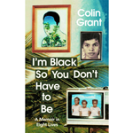 The cover of the book "I'm Black, So You Don't Have To Be".