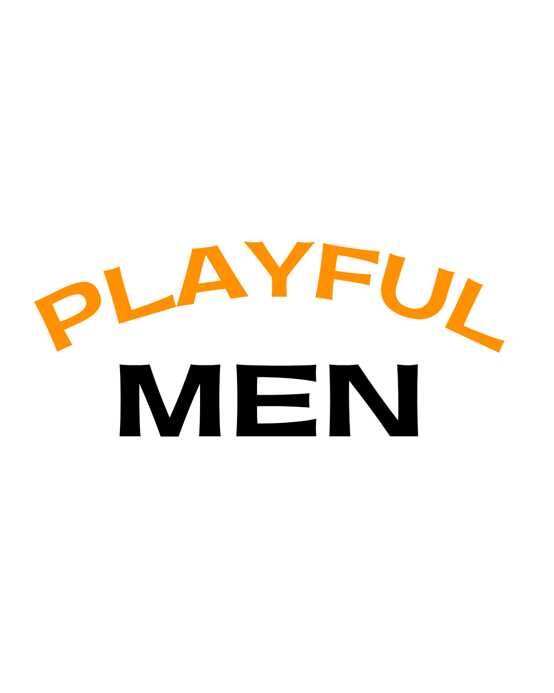 White background with bold text in two colours. The word “PLAYFUL” is written in uppercase orange letters in an arched shape above the word “MEN,” which is in uppercase black letters in a straight line. The design is simple and centred.