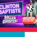 Poster for Clinton Baptiste Roller Ghoster!