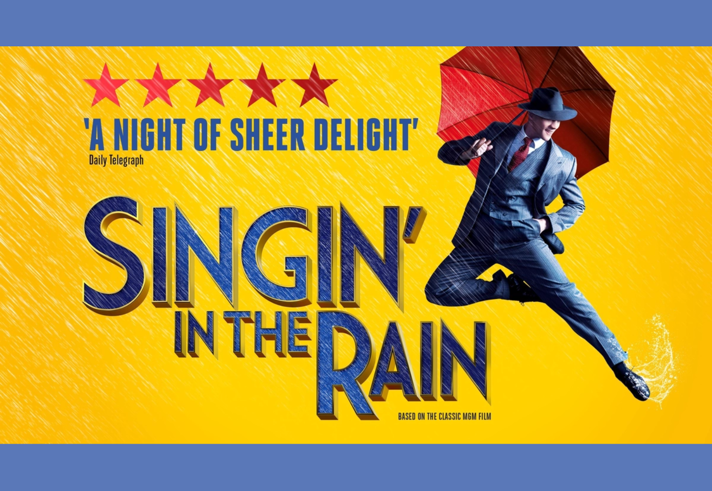 A promo for Singin' in the Rain with the classic image of a man dancing with an umbrella.