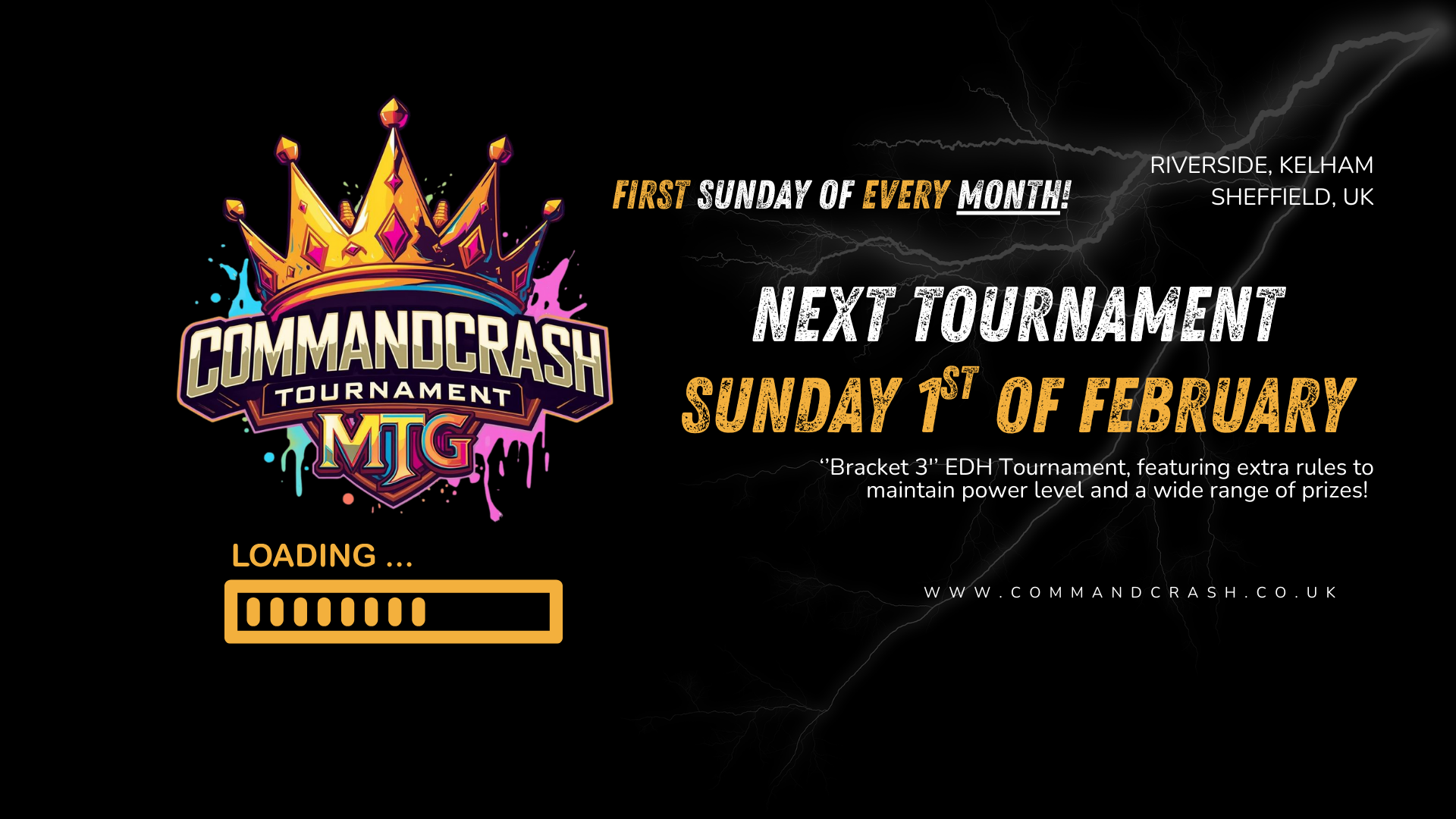 A promotional graphic for the CommandCrash MTG Tournament, featuring a crown‑themed logo. Text announces the next event on Sunday 1st February at Riverside, Kelham in Sheffield, with details about an EDH “Bracket 3” format and a loading bar at the bottom.