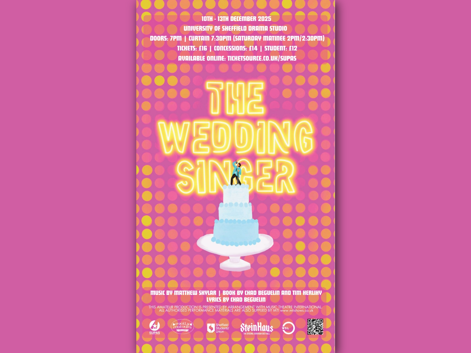 Poster for “The Wedding Singer” musical, featuring a bright pink and orange polka-dot background. A large blue wedding cake with a figurine of a singer holding a microphone stands in the center. Bold yellow text reads “The Wedding Singer.” Event details: 10–13 Dec 2025 at University of Sheffield Drama Studio, doors 7pm, curtain 7:30pm, tickets £16 (£14 concessions, £12 students), available at ticketsource.co.uk/supas.