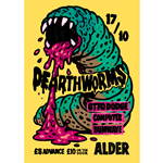 Poster for Dearthworms x GTFOD x Computer x BumWave gig featuring a drawing of a huge monstrous worm creature spewing ichor on the ground.