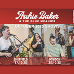 Poster for Archie Baker & The Blue Meanies @ Guitar Shack, Sheffield with a picture of the band performing live.