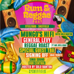 Colourful promotional poster for Rum & Reggae Fest at Steelyard, Sheffield on Saturday 4th July 2026 from 14:00 to 23:00. Features tropical graphics including speakers, a parrot, rum bottle, and saxophone. Headline acts listed: Mungo’s HiFi with Solo Banton, General Levy, Reggae Roast ft Mr. Williamz, Special Guest TBA, Signing Off (UB40 tribute), Sinai Sound, Dub Central. Hosted by Solo Banton. Bright orange, yellow, and green theme with bold text.