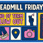 Poster for the Leadmill Fridays End Of Term Blow Out.