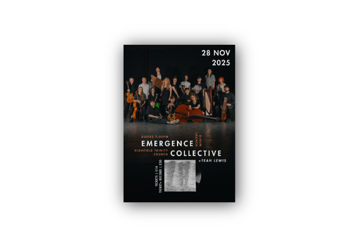 Group of musicians posing with various instruments including guitars, harp, cello, and percussion on a dark stage. Text on the image reads: “28 Nov 2025, Doors 7:00 PM, Emergence Collective Album Launch, Highfield Trinity Church, +Teah Lewis.” Ticket prices shown: £14 for entry, £30 for ticket plus record. A vinyl record graphic appears at the bottom.