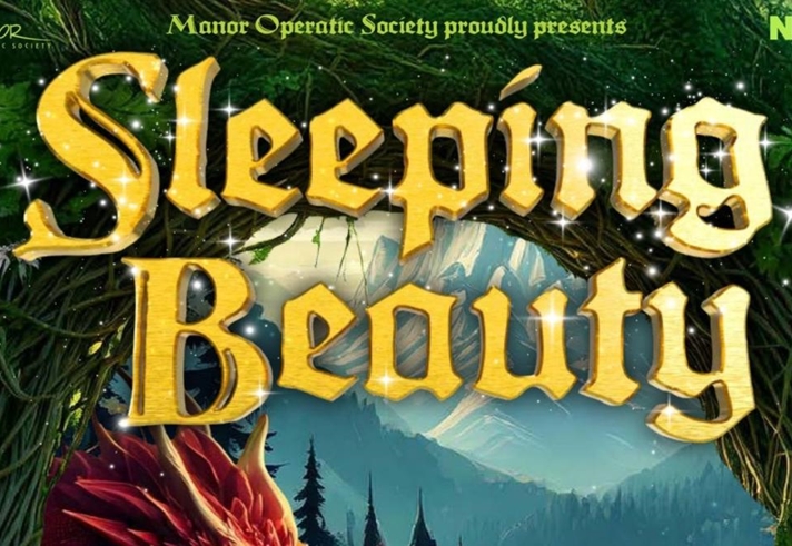 Promotional poster for Manor Operatic Society’s production of Sleeping Beauty. The title “Sleeping Beauty” is displayed in large, ornate golden letters against a magical forest backdrop with glowing lights and greenery. A red dragon is partially visible at the bottom, and the logos for Manor Operatic Society and NODA appear at the top corners.
