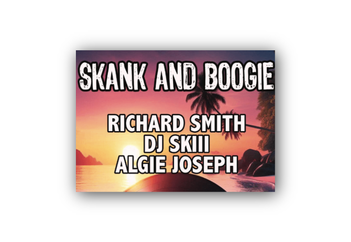 Poster with a tropical sunset background featuring palm trees and an ocean view. Large white bold text at the top reads “Skank and Boogie.” Below, in smaller bold white letters, are the names of performers: Richard Smith, DJ Skiii, and Algie Joseph. The design has a vibrant, summery feel with warm orange and pink tones blending into purple skies.