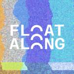 Abstract, colourful graphic with a TV‑static style texture in blue, pink, purple and yellow, featuring the words “FLOAT ALONG” in bold white text with curved line motifs integrated into the letters.