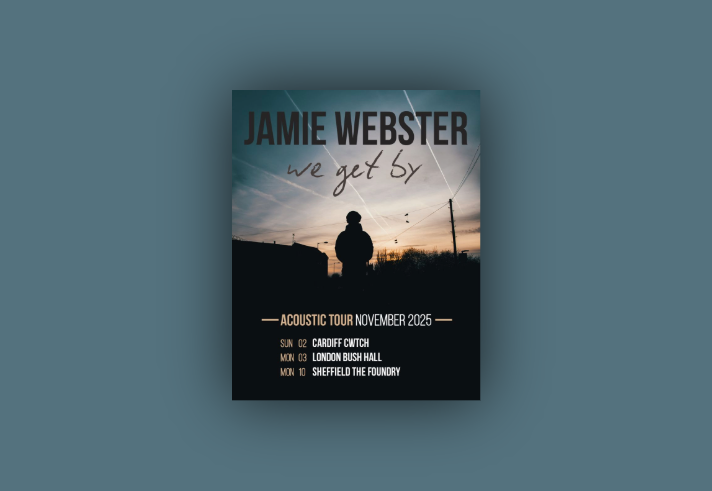 Poster for the Jamie Webster - We Get By Acoustic Tour gig at the Foundry.
