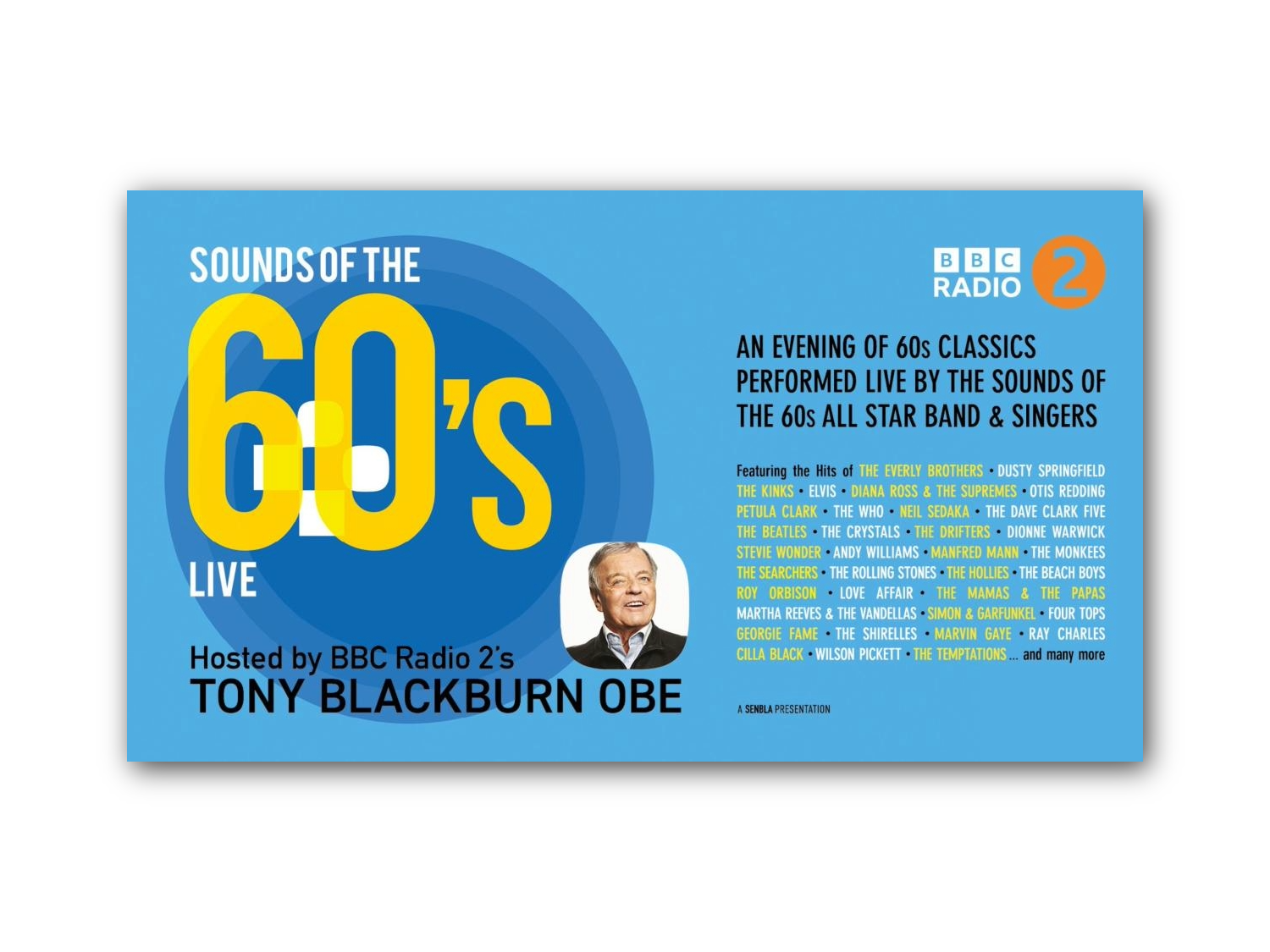Promotional graphic for “Sounds of the 60s Live,” hosted by BBC Radio 2’s Tony Blackburn OBE. The design features bold yellow and white text on a blue background, with the BBC Radio 2 logo in the top right corner. The text highlights an evening of 60s classics performed live by the Sounds of the 60s All Star Band and singers, listing artists such as The Everly Brothers, Dusty Springfield, The Kinks, Elvis, Diana Ross & The Supremes, Otis Redding, The Beatles, and many more.