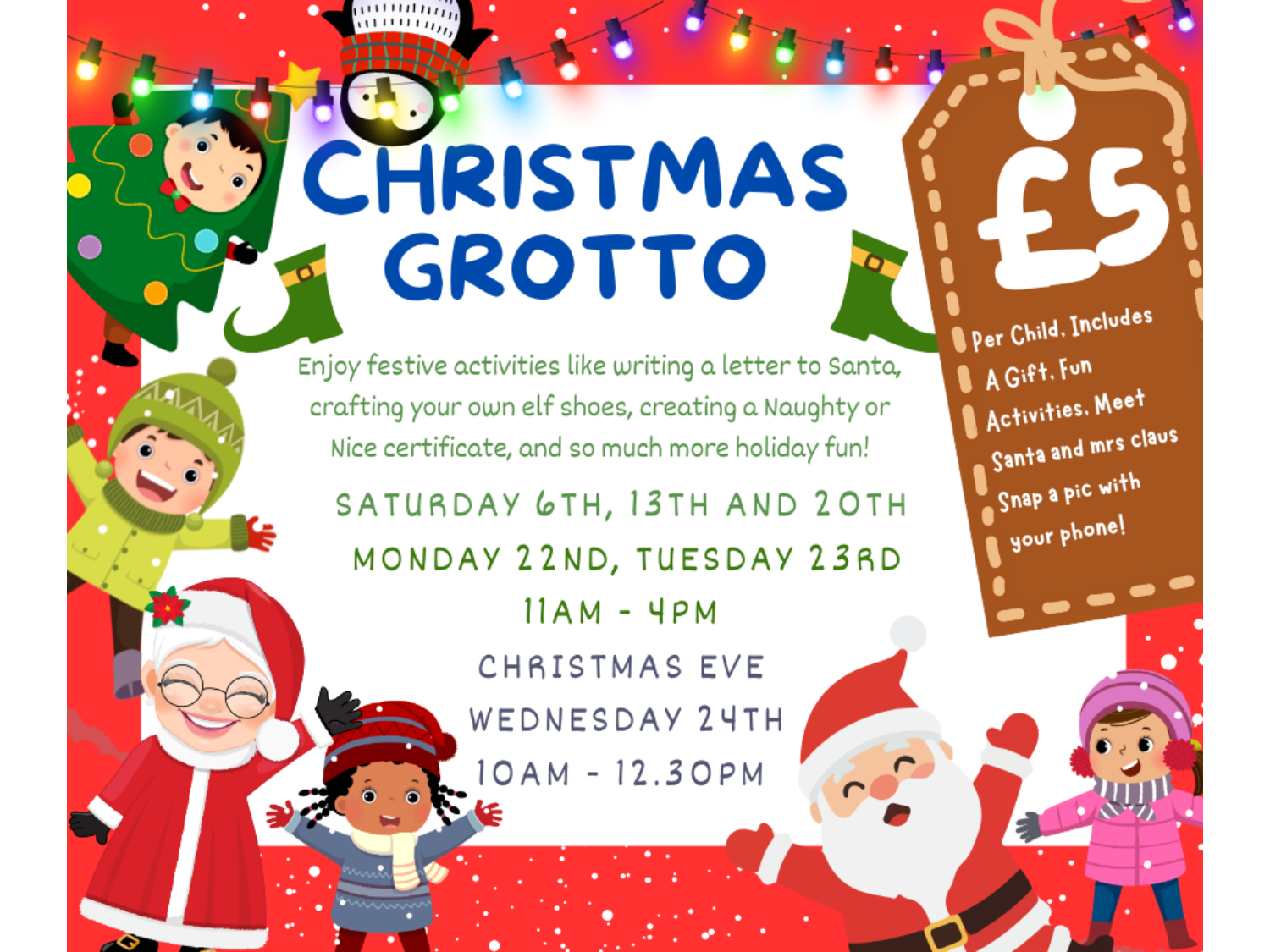 Festive Christmas Grotto poster with colorful holiday lights, Santa, Mrs. Claus, and cheerful characters in winter outfits. Text promotes activities like writing letters to Santa, crafting elf shoes, and creating Naughty or Nice certificates. Event dates: Dec 6, 13, 20; Dec 22, 23 (11am–4pm) and Dec 24 (10am–12:30pm). £5 per child includes a gift, fun activities, and photo with Santa. Tickets available at Sweet Shack.