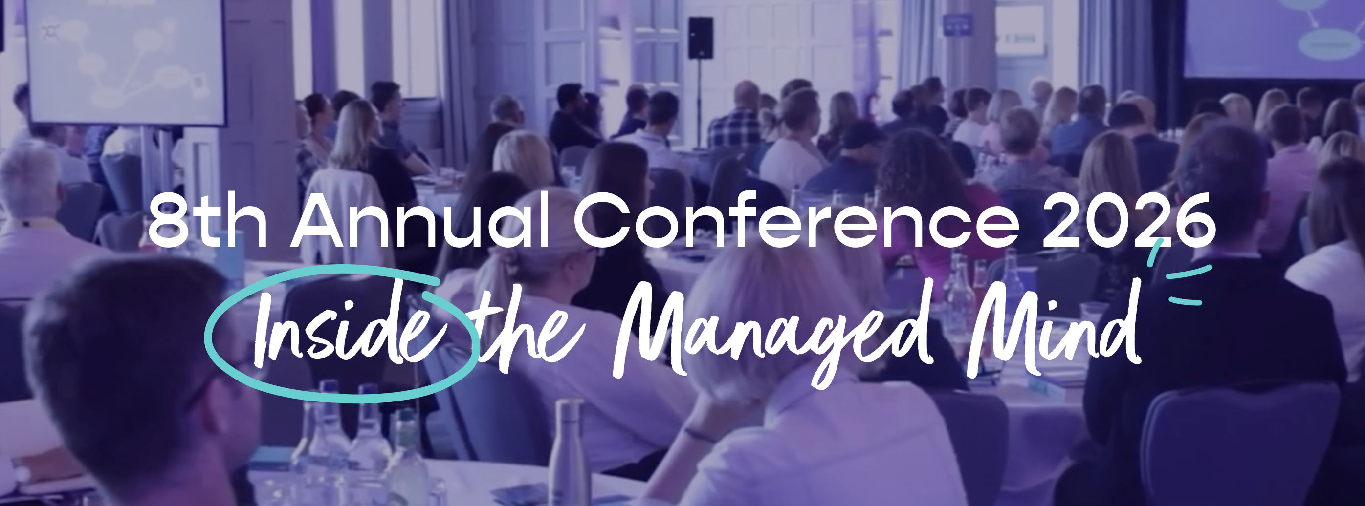 A conference room filled with people. Overlaid are the words 'Inside the Managed Mind - 8th Annual Conference 2026 '.