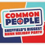Poster for Common People - Sheffield's biggest Bank Holiday party.