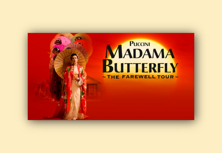 Promotional poster for Puccini’s Madama Butterfly – The Farewell Tour. The design features three performers in traditional Japanese-style attire holding ornate parasols, set against a vivid red background with a glowing yellow sun. The title text “Puccini Madama Butterfly ~ The Farewell Tour ~” is prominently displayed in bold black and gold lettering on the right side. A subtle silhouette of a Japanese-style building appears in the background.
