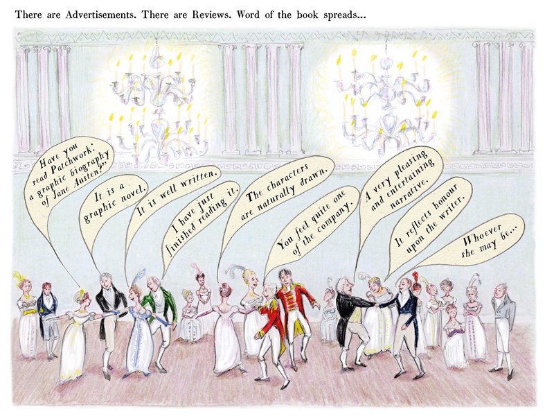 Illustration of a grand ballroom scene with chandeliers and green walls, where elegantly dressed figures in Regency-style attire converse and dance. Speech bubbles above the group include phrases such as: “Have you read Patchwork, a graphic biography of Jane Austen?”, “It is well written,” “The characters are naturally drawn,” “A very pleasing and entertaining narrative,” and “It reflects honour upon the writer.” Text at the top reads: “There are Advertisements. There are Reviews. Word of the book spreads…”