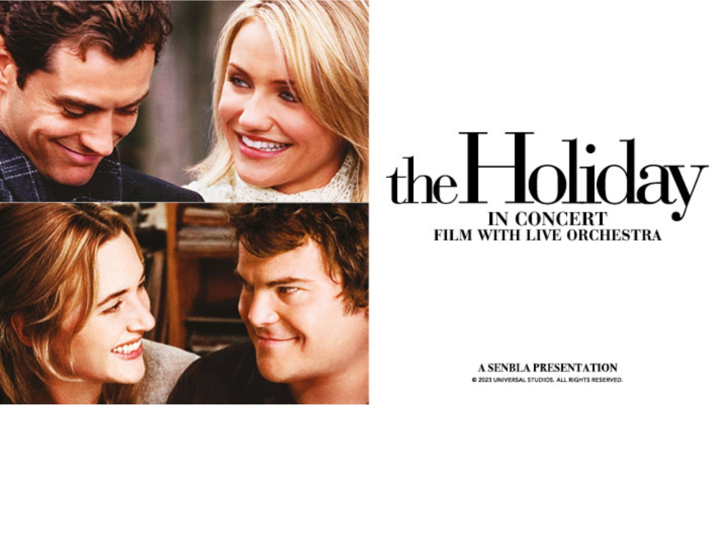 Promotional graphic for The Holiday in Concert: Film with Live Orchestra. The design features two cropped scenes from the movie on the left, showing pairs of characters in close-up, and bold black text on a white background to the right that reads: “the Holiday in Concert – Film with Live Orchestra.” Below the title is a note: “A Senbla Presentation © 2022 Universal Studios. All Rights Reserved.”