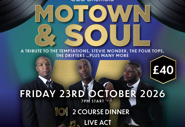 Promotional poster for OEC Sheffield’s “Motown & Soul” event, featuring suited performers against a colourful backdrop with vinyl record graphics. Text highlights a tribute to iconic Motown artists, a two‑course dinner, a live act from Soultown Collective, and a DJ with a late bar until 1am. The event is priced at £40 and scheduled for Friday 23 October 2026 at 7pm.