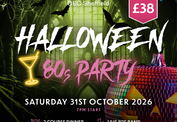 Promotional graphic for a Halloween 80s Party at QEC Sheffield. The design features a spooky green background with cobwebs, bats, and gothic-style windows, along with a large disco ball pumpkin wearing a witch hat. Text includes: “£38,” “Halloween 80s Party,” “Saturday 31st October 2026, 7 PM start,” and details of a two-course dinner, live 80s band, and DJ with late bar until 1 AM.