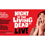 Night Of The Living Dead™ Live