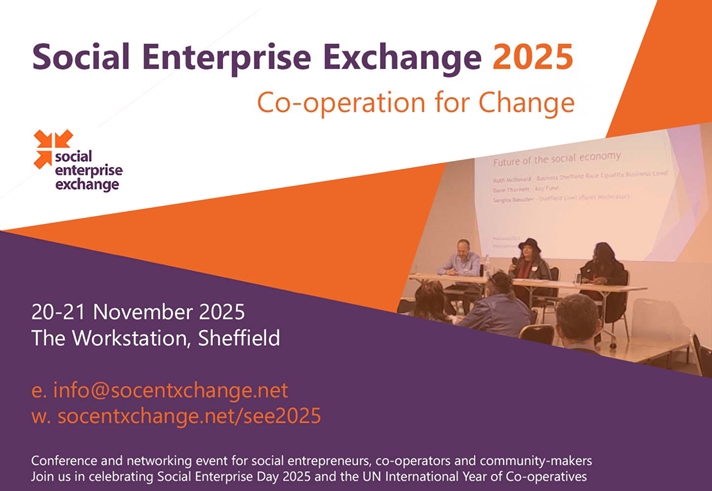 Promotional graphic for Social Enterprise Exchange 2025, themed “Co-operation for Change.” Event dates: 20–21 November 2025 at The Workstation, Sheffield. Includes contact info (info@socentxchange.net, socentxchange.net/see2025) and a photo of a panel discussion titled “Future of the social economy.” Conference celebrates Social Enterprise Day and UN International Year of Co-operatives.