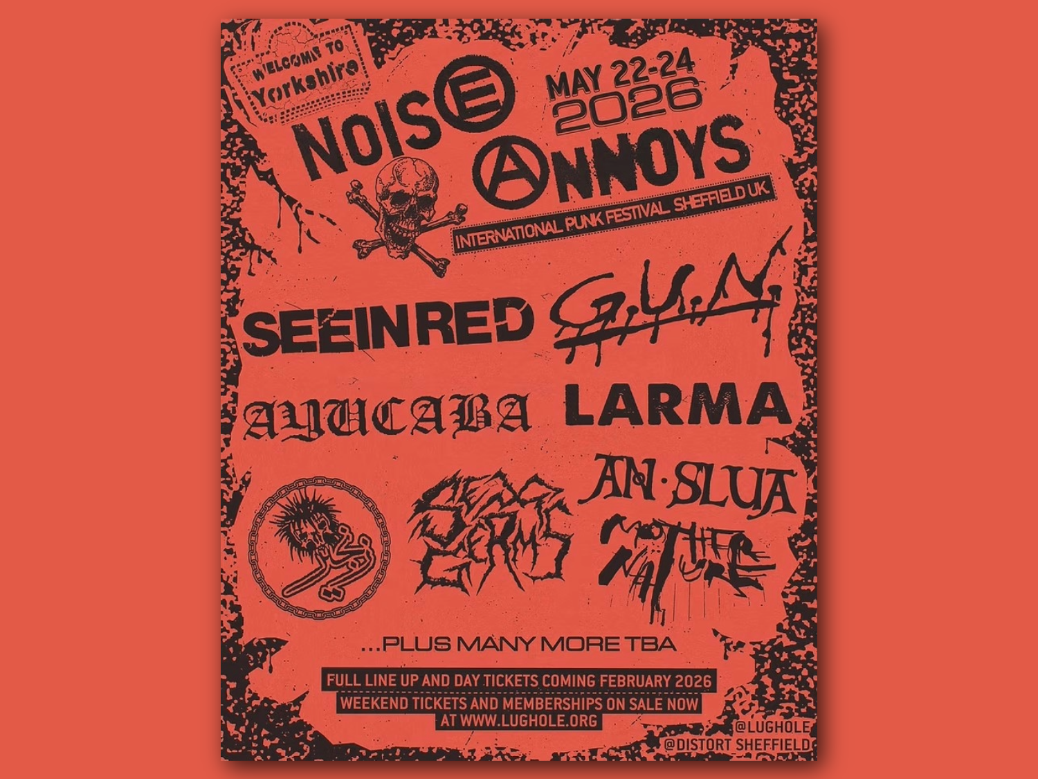 Bright orange punk festival poster with black distressed graphics and text. It announces “Noise Annoys International Punk Festival Sheffield UK” from 22–24 May 2026. Featured band names include SEEINRED, LARMA, AYUCABA, AN SLUA, MOTHER NATURE, and others, with chaotic, stylised fonts and a skull-and-crossbones graphic. Bottom text mentions full line-up and tickets coming February 2026, with website lughole.org and social media handles.