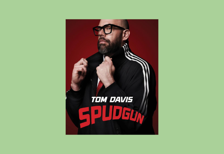 Poster for Tom Davis: Spudgun at the Foundry with a photo of Tom Davis.