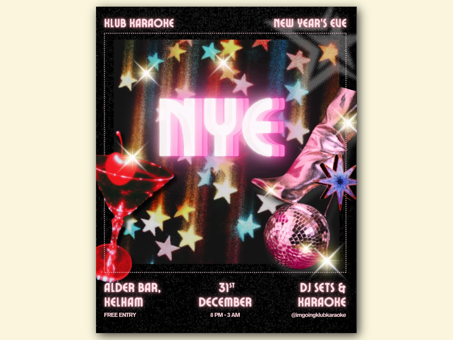 Poster for the events with a black background covered in multi coloured stars, a silver boot, a red cocktail glass with a drink garnished with a cherry and a disco glitter-ball. In the centre of the image are the letters 'NYE' picked out in pink in a retro 70s font. Around the edges of the image is the text 'Klub Karaoke', 'New Year's Eve', 'DJ Sets & Karaoke',  '31st December 8pm - 3am' and 'Alder Bar, Kelham - Free entry'. The poster has a strong retro 70s disco vibe.