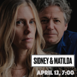 A promotional poster features two individuals shown in a close-up portrait, positioned side by side against a dark, softly blurred background. Bold white text at the top reads “XAN TYLER & DUSTY STRAY.” A boxed label in the center reads “SIDNEY & MATILDA,” with additional text below stating “APRIL 12, 7:00” and “£12.” At the bottom, small white text provides ticket information and website links, alongside a small logo for Sidney & Matilda.