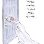 Illustration of a person in a long white Regency-style gown leaning forward with arms outstretched, pressing against a closed door. To the right, elegant italic text reads: “I cannot anyhow continue to find people agreeable.” The scene is minimal, with a plain background emphasising the figure and the door.