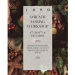 Festive poster for JÖRO wreath making workshop. Surrounded by pine branches, berries, pinecones, twine, and dried citrus slices, the central text reads: “Wreath Making Workshop, 4th or 11th of December, 7 PM. Hosted by Wayward Stems, with a glass of mulled wine made in house. £50.”