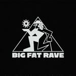 Big Fat Rave: 4am Kru & Many More / Powered By Raze Sound System