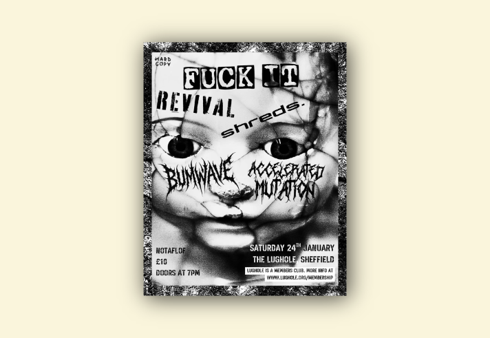 Black and white punk-style event poster with distressed textures and bold lettering. Text includes “Hard Copy” at the top left and “F* IT” in large letters at the top. Lower section reads: “NOTAFLOF £10 DOORS AT 7PM” on the left, and “SATURDAY 24TH JANUARY THE LUGHOLE SHEFFIELD” on the right. A note at the bottom states: “Lughole is a members club. More info at www.lughole.org/membership.”