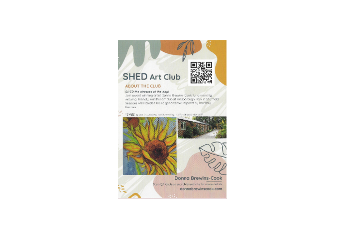 Flyer for SHED Art Club with abstract shapes, a sunflower painting, a photo of a brick building, and text promoting monthly mindful art sessions in Sheffield. Includes QR code and website donnabrewinscook.com.
